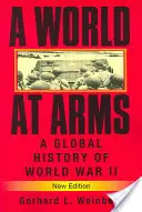 Świat pod bronią: globalna historia II wojny światowej - A World at Arms: A Global History of World War II
