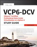 Vmware Certified Professional Data Center Virtualization on Vsphere 6.7 Study Guide: Egzamin 2v0-21.19 - Vmware Certified Professional Data Center Virtualization on Vsphere 6.7 Study Guide: Exam 2v0-21.19