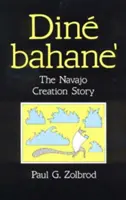 Din Bahane': Historia stworzenia Navajo - Din Bahane': The Navajo Creation Story