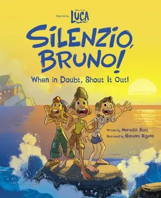 Luca: Silenzio, Bruno! Kiedy masz wątpliwości, wykrzycz to! - Luca: Silenzio, Bruno!: When in Doubt, Shout It Out!