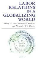 Stosunki pracy w globalizującym się świecie - Labor Relations in a Globalizing World