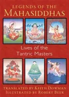 Legendy mahasiddhów: Żywoty mistrzów tantrycznych - Legends of the Mahasiddhas: Lives of the Tantric Masters