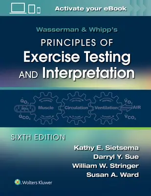 Wasserman & Whipp's Principles of Exercise Testing and Interpretation: W tym patofizjologia i zastosowania kliniczne - Wasserman & Whipp's Principles of Exercise Testing and Interpretation: Including Pathophysiology and Clinical Applications