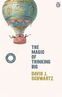 Magia wielkiego myślenia - (Vermilion Life Essentials) - Magic of Thinking Big - (Vermilion Life Essentials)