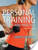 Trening personalny: Teoria i praktyka, 2e - Personal Training: Theory and Practice, 2e