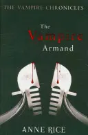 Wampir Armand - Kroniki wampirów 6 - Vampire Armand - The Vampire Chronicles 6