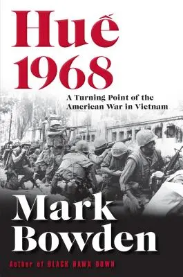 Hue 1968: Punkt zwrotny amerykańskiej wojny w Wietnamie - Hue 1968: A Turning Point of the American War in Vietnam