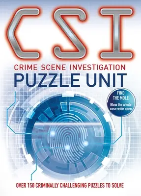 Csi Puzzle Unit: Ponad 100 kryminalnych zagadek do rozwiązania - Csi Puzzle Unit: Over 100 Criminally Challenging Puzzles to Solve