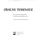 Obata's Yosemite: Sztuka i listy Obaty z jego podróży do High Sierra w 1927 roku - Obata's Yosemite: Art and Letters of Obata from His Trip to the High Sierra in 1927