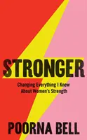 Stronger - zmienia wszystko, co wiedziałam o sile kobiet - Stronger - Changing Everything I Knew About Women's Strength