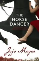 Horse Dancer: Odkryj rozgrzewającą serce książkę Jojo Moyes, której jeszcze nie czytałeś - Horse Dancer: Discover the heart-warming Jojo Moyes you haven't read yet