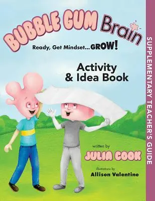 Bubble Gum Brain Activity and Idea Book: Ready, Get Mindset... Grow! - Bubble Gum Brain Activity and Idea Book: Ready, Get Mindset...Grow!