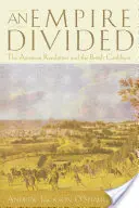 Podzielone imperium: Amerykańska rewolucja i brytyjskie Karaiby - An Empire Divided: The American Revolution and the British Caribbean