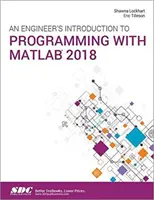 Inżynierskie wprowadzenie do programowania w MATLAB 2018 - Engineer's Introduction to Programming with MATLAB 2018