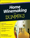 Domowa produkcja wina dla opornych - Home Winemaking for Dummies