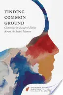 Znajdując wspólną płaszczyznę: Konsensus w etyce badań w naukach społecznych - Finding Common Ground: Consensus in Research Ethics Across the Social Sciences