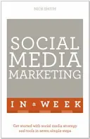 Skuteczny marketing w mediach społecznościowych w tydzień - Successful Social Media Marketing in a Week