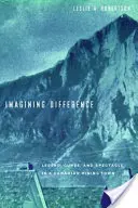 Imagining Difference: Legenda, klątwa i spektakl w kanadyjskim mieście górniczym - Imagining Difference: Legend, Curse, and Spectacle in a Canadian Mining Town