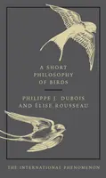 Krótka filozofia ptaków - Short Philosophy of Birds