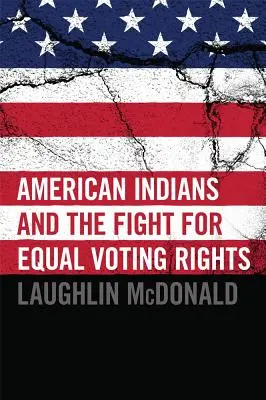Amerykańscy Indianie i walka o równe prawa wyborcze - American Indians and the Fight for Equal Voting Rights
