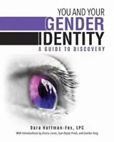 Ty i twoja tożsamość płciowa: Przewodnik do odkrycia - You and Your Gender Identity: A Guide to Discovery