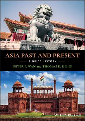 Azja dawniej i dziś: Krótka historia - Asia Past and Present: A Brief History