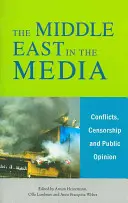 Bliski Wschód w mediach: Konflikty, cenzura i opinia publiczna - The Middle East in the Media: Conflicts, Censorship and Public Opinion