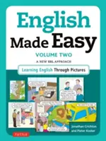 English Made Easy, Volume 2: A New ESL Approach: Nauka angielskiego przez zdjęcia - English Made Easy, Volume 2: A New ESL Approach: Learning English Through Pictures