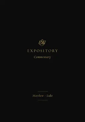 Komentarz ESV (tom 8): Mateusz - Łukasz - ESV Expository Commentary (Volume 8): Matthew-Luke