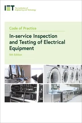 Kodeks postępowania w zakresie kontroli i testowania sprzętu elektrycznego podczas eksploatacji - Code of Practice for In-Service Inspection and Testing of Electrical Equipment