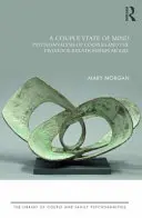 Stan umysłu pary: Psychoanaliza par i model relacji Tavistock - A Couple State of Mind: Psychoanalysis of Couples and the Tavistock Relationships Model