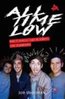 All Time Low - Don't Panic, Let's Party: Biografia - All Time Low - Don't Panic, Let's Party: The Biography