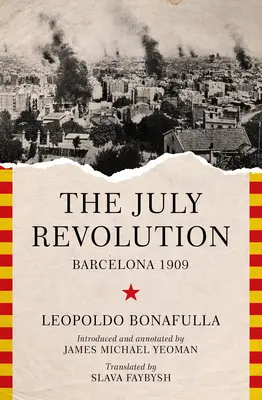 Rewolucja lipcowa: Barcelona 1909 - The July Revolution: Barcelona 1909