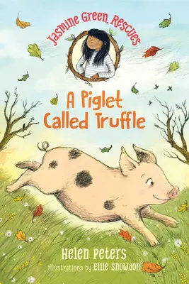 Jasmine Green Rescues: Prosiaczek zwany Truflą - Jasmine Green Rescues: A Piglet Called Truffle