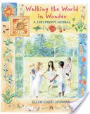 Wędrując po świecie w zachwycie: Zioła dla dzieci - Walking the World in Wonder: A Children's Herbal