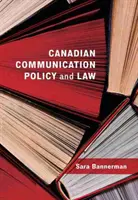 Kanadyjska polityka i prawo komunikacyjne - Canadian Communication Policy and Law