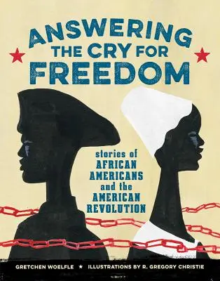 Odpowiadając na wołanie o wolność: Historie Afroamerykanów i rewolucji amerykańskiej - Answering the Cry for Freedom: Stories of African Americans and the American Revolution