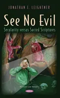 Nie widzieć zła - świeckość a Pismo Święte - See No Evil - Secularity versus Sacred Scriptures