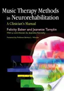 Metody muzykoterapii w neurorehabilitacji: Podręcznik dla klinicystów - Music Therapy Methods in Neurorehabilitation: A Clinician's Manual