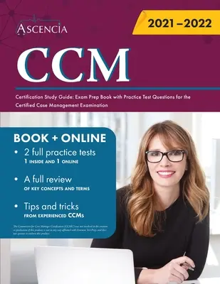 CCM Certification Study Guide: Książka przygotowująca do egzaminu z praktycznymi pytaniami testowymi do certyfikowanego egzaminu z zarządzania przypadkami - CCM Certification Study Guide: Exam Prep Book with Practice Test Questions for the Certified Case Management Examination