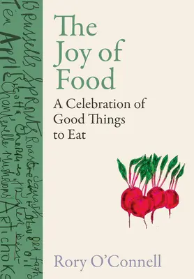 Radość jedzenia: Celebracja dobrych rzeczy do jedzenia - The Joy of Food: A Celebration of Good Things to Eat