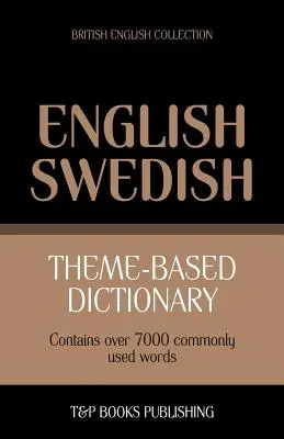 Słownik tematyczny brytyjsko-angielsko-szwedzki - 7000 słów - Theme-based dictionary British English-Swedish - 7000 words