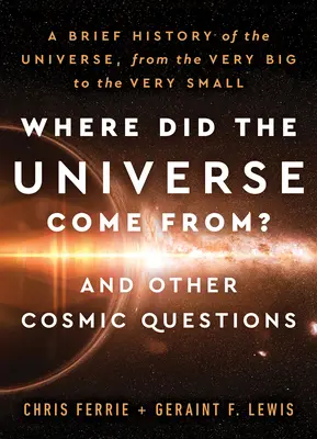 Skąd się wziął Wszechświat i inne kosmiczne pytania: Nasz Wszechświat, od kwantu do kosmosu - Where Did the Universe Come From? and Other Cosmic Questions: Our Universe, from the Quantum to the Cosmos