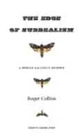 Krawędź surrealizmu: Roger Caillois Reader - The Edge of Surrealism: A Roger Caillois Reader