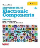 Encyklopedia komponentów elektronicznych, tom 3: Czujniki lokalizacji, obecności, bliskości, orientacji, oscylacji, siły, obciążenia, wpływu człowieka, cieczy - Encyclopedia of Electronic Components, Volume 3: Sensors for Location, Presence, Proximity, Orientation, Oscillation, Force, Load, Human Input, Liquid