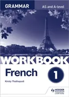 Francuski A-level Gramatyka Zeszyt ćwiczeń 1 - French A-level Grammar Workbook 1