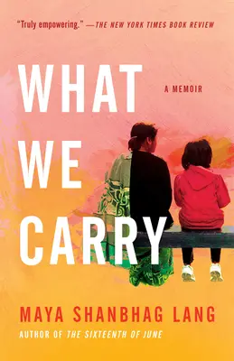 What We Carry: Pamiętnik - What We Carry: A Memoir