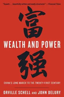 Bogactwo i władza: Długi marsz Chin do dwudziestego pierwszego wieku - Wealth and Power: China's Long March to the Twenty-First Century