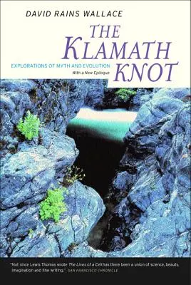 Węzeł Klamath: Eksploracje mitu i ewolucji - The Klamath Knot: Explorations of Myth and Evolution