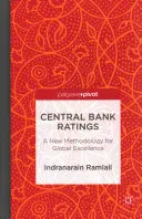 Ratingi banków centralnych: Nowa metodologia dla globalnej doskonałości - Central Bank Ratings: A New Methodology for Global Excellence